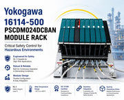 Yokogawa 16114-500 PSCDM024DCBAN Module Rack – Critical Safety Control for Hazardous Environments