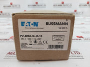 Eaton Bussmann Pv-400A-3L-b-15 Photovoltaic Fuse Ir 100Ka Gpv 400A 1500V