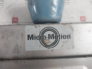 Micro Motion R100S128Nqbzezzzz Mass Flow Sensor 1001314 Rev: B 18Bar At 25 C