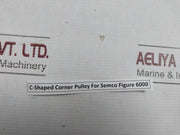 Semco C- Shaped Corner Pulley For Figure 6000