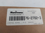 Manitowoc 76-2782-3 Control Board Replacement Part Series J & Q 2511303