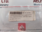 Nova 55-055625K Timer Start Switch Pc Board